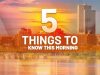 5 things to know this Thursday, November 10