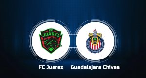 How to Watch FC Juarez vs. Guadalajara Chivas: Live Stream, TV Channel, Start Time